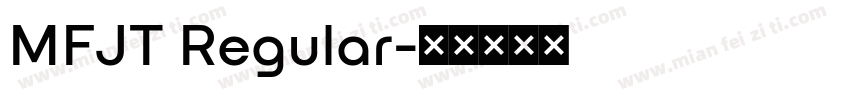 MFJT Regular字体转换